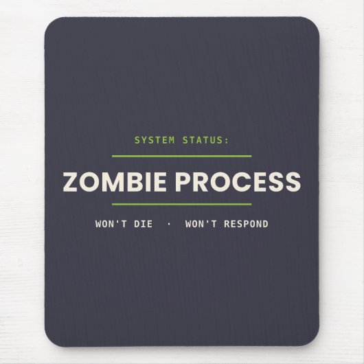 Zombieproces wil niet sterven Sysadmin Halloween Muismat (Voorkant)