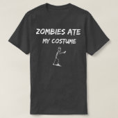 Zombies Ate My Costume Funny Halloween Idee Undode T-shirt (Design voorkant)