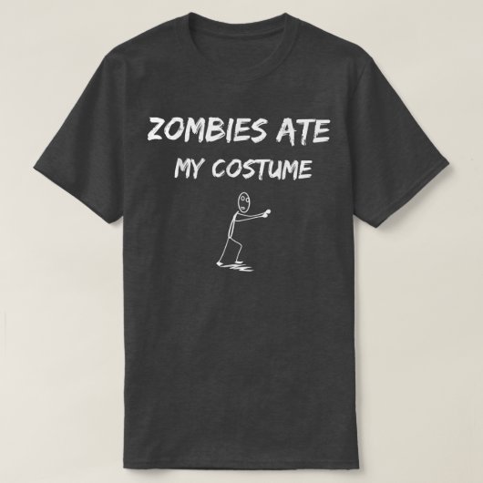 Zombies Ate My Costume Funny Halloween Idee Undode T-shirt (Design voorkant)
