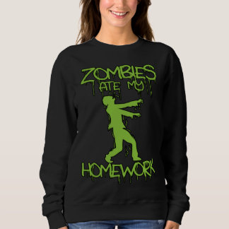 Zombies ate my Homework   Halloween or School Trui