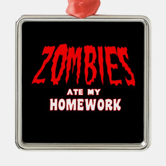 Zombies Ate My Homework Metalen Ornament (Voorkant)