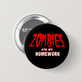 Zombies Ate My Homework Ronde Button 5,7 Cm (Voorkant /achterkant)
