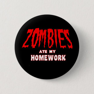 Zombies Ate My Homework Ronde Button 5,7 Cm