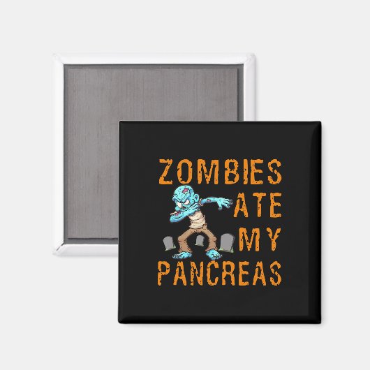 Zombies Ate My Pancreas - Fun Diabetes  Magneet (Voorkant / Achterkant)