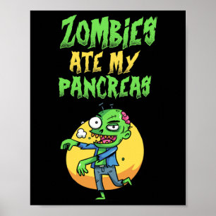 Zombies Ate My Pancreas T1D Type 1 Diabetes Girls Poster