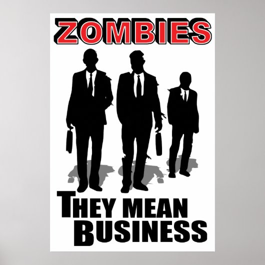 Zombies betekenen zaken poster (Voorkant)