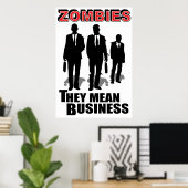 Zombies betekenen zaken poster (Thuiskantoor)