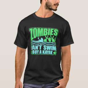 Zombies Cant Swim koopt een Kayak Novelty Survival T-shirt