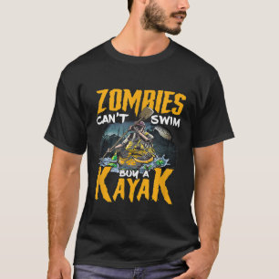 Zombies Cant Swim koopt een Kayak T-Shirt