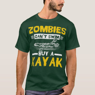 Zombies Canx27t Swim koopt een Kayak T-shirt