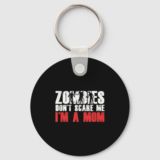 Zombies Don't E Me I'm A Mom Funny Zombie Lover Qu Sleutelhanger (Voorkant)
