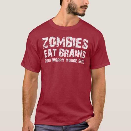 ZOMBIES EAT BRAINS DONT ZORGEN VOOR VEILIGE JEUGD T-SHIRT (Voorkant)