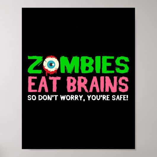 Zombies Eat Brains maken je niet zorgen dat je vei Poster (Voorkant)