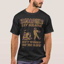 ZOMBIES EAT BRAINS MAKEN JE NIET ZORGEN DAT JE VEI T-SHIRT