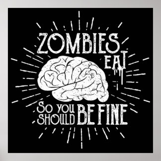 Zombies Eat Brains Poster