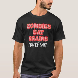 Zombies Eat Brains Youre Safe Gothic Sarcastic Hal T-shirt