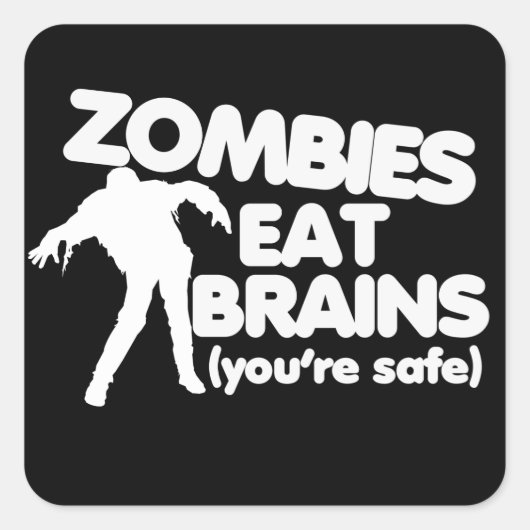Zombiës eet hersenen (je bent veilig) vierkante sticker (Voorkant)