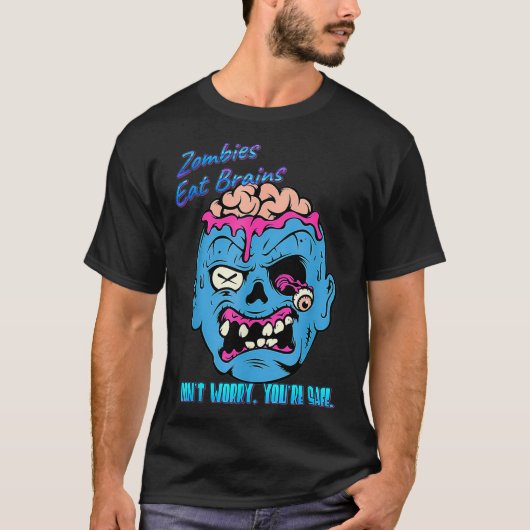 Zombies eten breinen zodat je veilig bent, grappig t-shirt (Voorkant)
