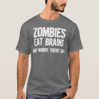 Zombies eten breinen zodat jullie veilig kunnen fu t-shirt