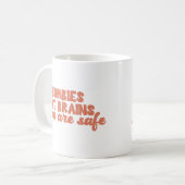 Zombies eten hersenen je bent veilig koffiemok (Voorkant links)