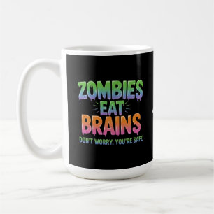 Zombies Eten Hersenen? Maak Je Niet Zorgen, Je Ben Koffiemok
