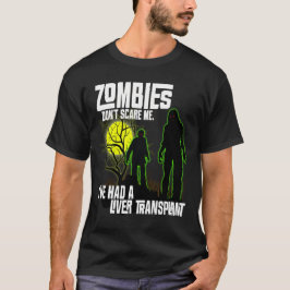 Zombies geven me niet dat ik levertransplantatie h t-shirt