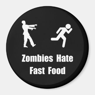 Zombies Hate Fast Food Magneet