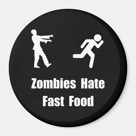Zombies Hate Fast Food Magneet (Voorkant)