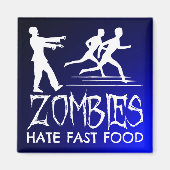 Zombies Hate Fast Food Magneet (Voorkant)