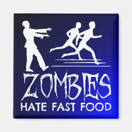 Zombies Hate Fast Food Magneet