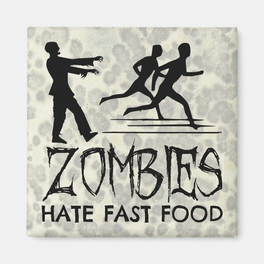 Zombies Hate Fast Food Magneet (Voorkant)