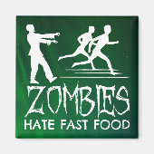 Zombies Hate Fast Food Magneet (Voorkant)