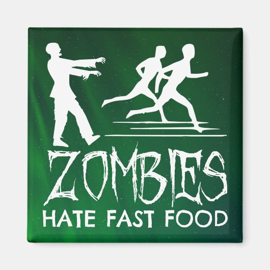 Zombies Hate Fast Food Magneet (Voorkant)