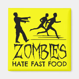 Zombies Hate Fast Food Magneet