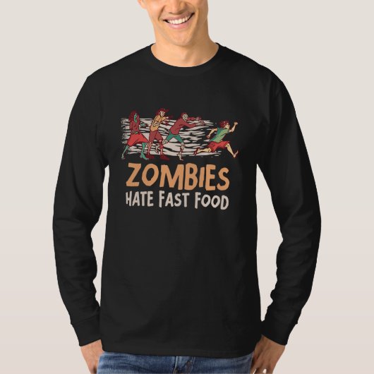 Zombies Hate Fast Food Resolution Decisions T-shirt (Voorkant)