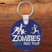 Zombies Hate Fast Food Sleutelhanger (Voorkant)