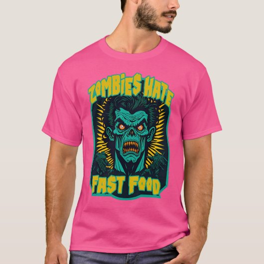 Zombies Hate Fast Food T-shirt (Voorkant)