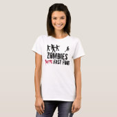 Zombies Hate Fast Food T-Shirt, dames T-shirt (Voorkant volledig)