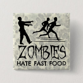 Zombies Hate Fast Food Vierkante Button 5,1 Cm