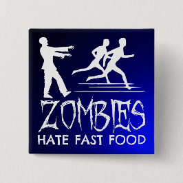 Zombies Hate Fast Food Vierkante Button 5,1 Cm