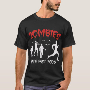 Zombies haten fastfood Halloween Fan Funny T-shirt