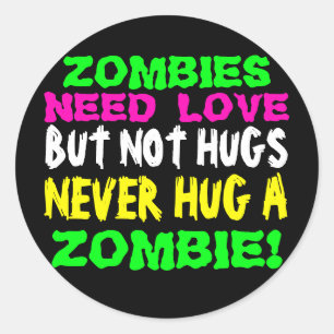 Zombies hebben liefde nodig, maar nooit een zombie ronde sticker