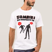 Zombiës heeft ook chiropraktijk nodig t-shirt (Voorkant)