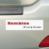 Zombiës, het is niet als, maar wanneer bumpersticker (Op auto)