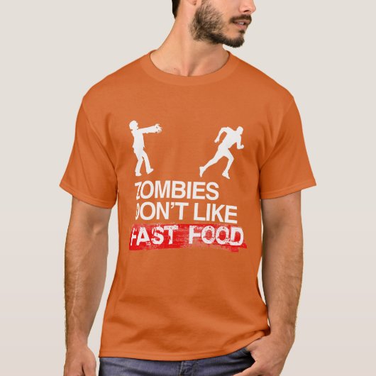 ZOMBIES HOUDEN NIET VAN SNEL VOEDSEL T-SHIRT (Voorkant)