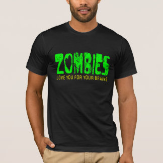 ZOMBIES houden van je voor je hersenen - T-shirt