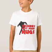 Zombies just want hugs t-shirt (Voorkant)