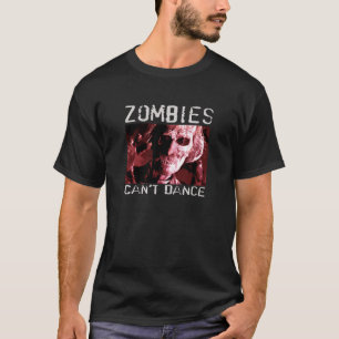 Zombiës kan T-Shirt niet dansen is een perfect ges