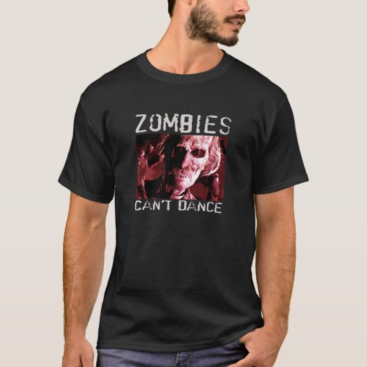Zombiës kan T-Shirt niet dansen is een perfect ges (Voorkant)