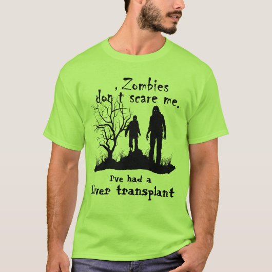 "Zombies maken me niet bang......" T-shirt (Voorkant)